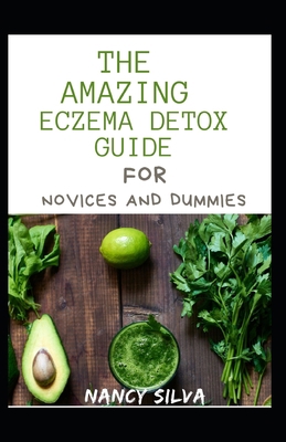 The Amazing Eczema Detox Guide For Novices And ...            Book Cover