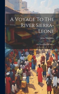 A Voyage To The River Sierra-leone: On The Coas... [Afrikaans] 1020187840 Book Cover