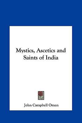 Mystics, Ascetics and Saints of India 116137857X Book Cover