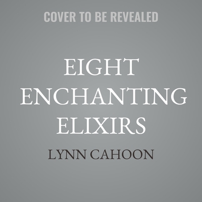 Eight Enchanting Elixirs B0G8DVG3KJ Book Cover