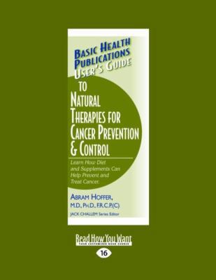 User's Guide to Natural Therapies for Cancer Pr... [Large Print] 1458724751 Book Cover