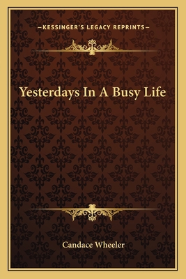 Yesterdays In A Busy Life 1163798150 Book Cover