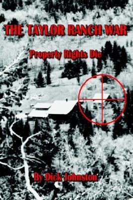 The Taylor Ranch War: Property Rights Die 142088980X Book Cover