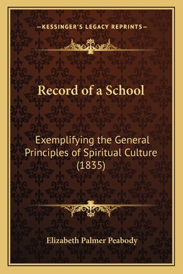 Record of a School: Exemplifying the General Pr... 1164879359 Book Cover