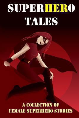 SuperHERo Tales: A Collection of Female Superhe... 149431245X Book Cover