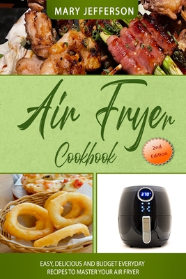 Air Fryer Cookbook: Easy, Delicious and Budget ... 1801883130 Book Cover