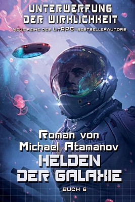 Helden der Galaxie (Unterwerfung der Wirklichke... [German] 8076192366 Book Cover