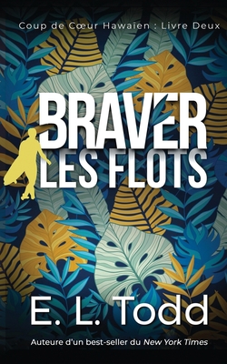 Braver les flots [French] 1086924428 Book Cover