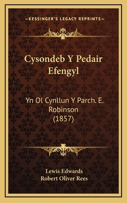 Cysondeb Y Pedair Efengyl: Yn Ol Cynllun Y Parc... [Welsh] 116857532X Book Cover