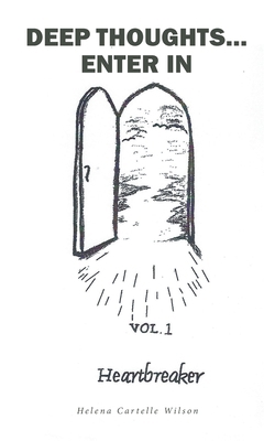 Deep Thoughts...Enter In: VOL. 1: Heartbreaker B0FRPWCTBJ Book Cover