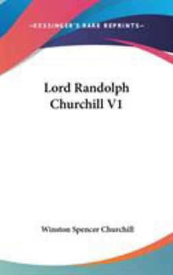 Lord Randolph Churchill V1 0548182922 Book Cover