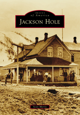 Jackson Hole 1467160970 Book Cover