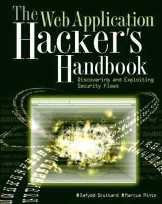 The Web Application Hacker's Handbook: Discover... 0470170778 Book Cover