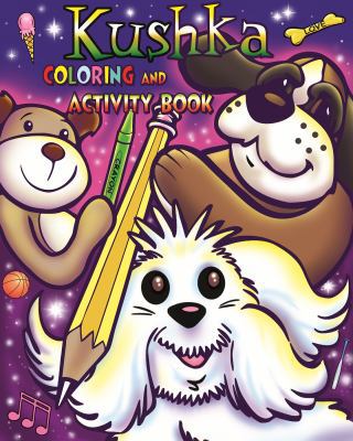 Paperback KUSHKA Coloring and Activity Book