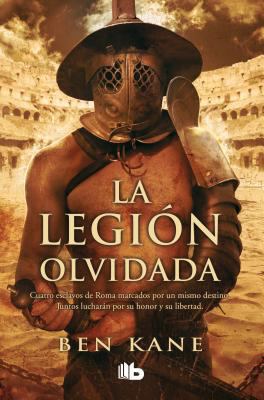 La Legion Olvidada = The Forgotten Legion [Spanish] 8498726522 Book Cover
