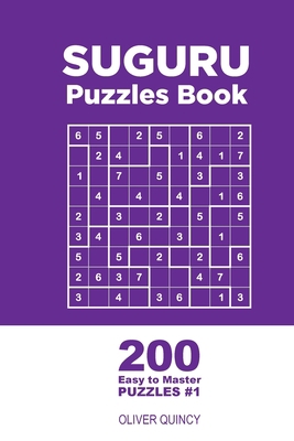 Suguru - 200 Easy to Master Puzzles 9x9 (Volume 1) 1982067837 Book Cover