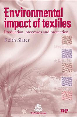 Environmental Impact of Textiles: Production, P... 1855735415 Book Cover