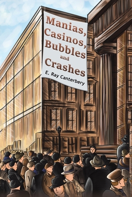 Manias, Casinos, Bubbles and Crashes 1528907280 Book Cover