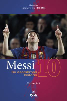 Messi: Su Asombrosa Historia [Spanish] 8496886336 Book Cover