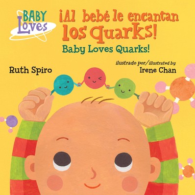 ¡Al Bebé Le Encantan Los Quarks! / Baby Loves Q... 1580899846 Book Cover