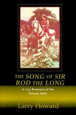 The Song of Sir Rod the Long: A Gay Romance of ... 0595005993 Book Cover