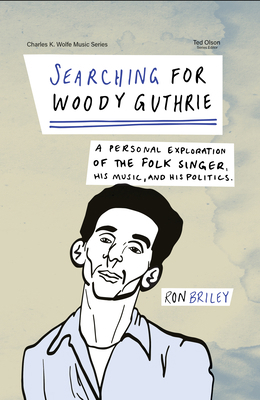 Searching for Woody Guthrie: A Personal Explora... 1621905330 Book Cover