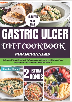 Gastric Ulcer Diet Cookbook for Beginners: Quic... B0D93BZGT7 Book Cover