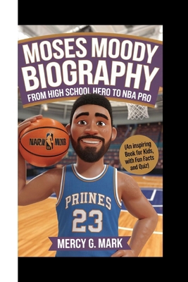 Moses Moody Biography: From High School hero to...            Book Cover