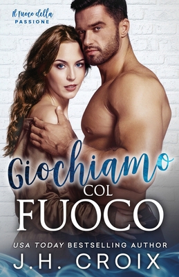 Giochiamo Col Fuoco [Italian] 1954034474 Book Cover