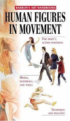 Human Figures in Movement (Barron's Art Handboo... 0764153587 Book Cover