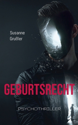 Narziss - Geburtsrecht: Psychothriller [German] 3756206963 Book Cover
