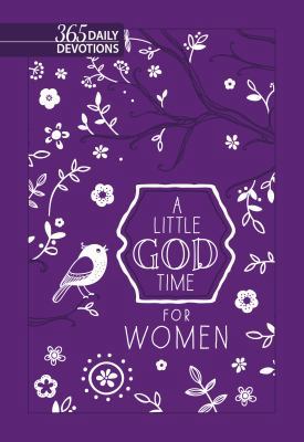 A Little God Time for Women: 365 Daily Devotion... 1424555191 Book Cover