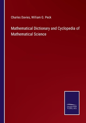 Mathematical Dictionary and Cyclopedia of Mathe... 3375133065 Book Cover
