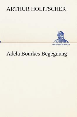 Adela Bourkes Begegnung [German] 3847236784 Book Cover