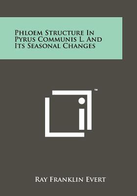 Phloem Structure In Pyrus Communis L. And Its S... 1258247445 Book Cover