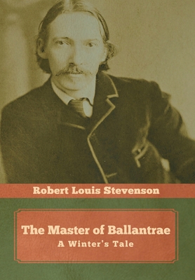 The Master of Ballantrae: A Winter's Tale 1644393344 Book Cover