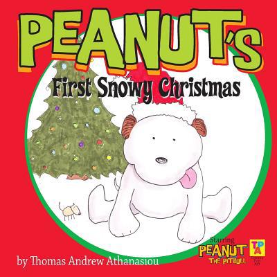 Peanut's First Snowy Christmas: Starring Peanut... 1494449692 Book Cover