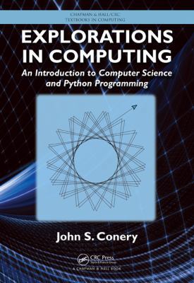 Explorations in Computing: An Introduction to C... 1466572442 Book Cover