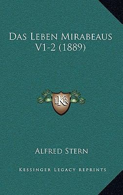 Das Leben Mirabeaus V1-2 (1889) [German] 1167987748 Book Cover