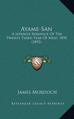 Ayame-San: A Japanese Romance of the Twenty-Thi... 1164347322 Book Cover