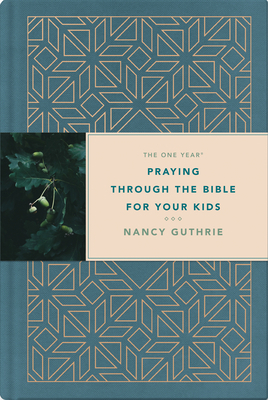 The One Year Praying Through the Bible for Your... 1496433769 Book Cover