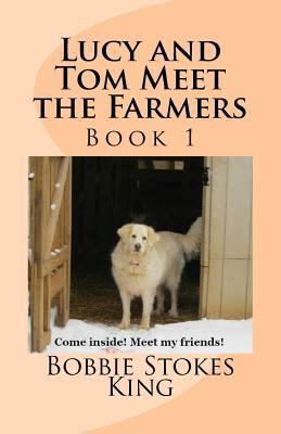 Lucy and Tom Meet the Farmers 1530983290 Book Cover