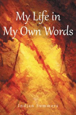 My Life in My Own Words 1489706941 Book Cover