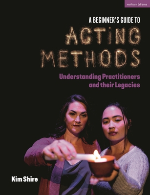 A Beginner's Guide to Acting Methods: Understan... 1350434159 Book Cover