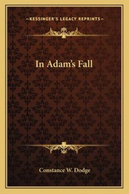 In Adam's Fall 1162807261 Book Cover