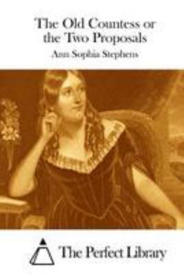 The Old Countess or the Two Proposals 1512194891 Book Cover