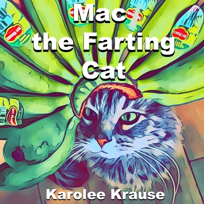 Mac the Farting Cat B0DGQM3TC1 Book Cover