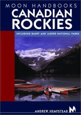 Moon Handbooks Canadian Rockies: Including Banf... 1566914930 Book Cover