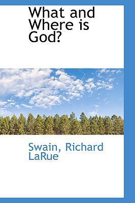 What and Where Is God? 1110331525 Book Cover