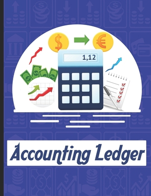 accounting ledgers for bookkeeping: Accounting ... B0842L849Q Book Cover